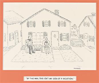 (NEW YORKER) BOB MANKOFF (1944 - ) "By the way, this isn't my idea of a vacation."